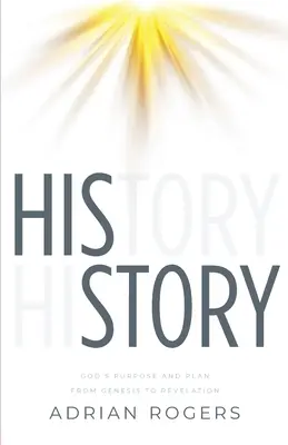 Jeho príbeh: Boží zámer a plán od Genesis po Zjavenie - His Story: God's Purpose and Plan from Genesis to Revelation
