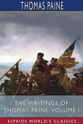 Spisy Thomasa Paina, I. diel (Esprios Classics) - The Writings of Thomas Paine, Volume I (Esprios Classics)
