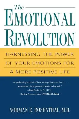 Emocionálna revolúcia: Využitie sily vašich emócií pre pozitívnejší život - The Emotional Revolution: Harnessing the Power of Your Emotions for a More Positive Life