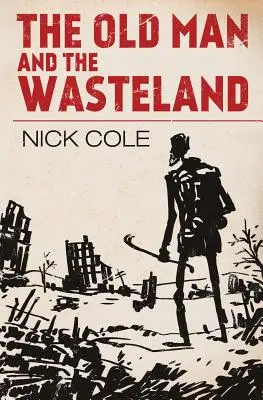 Starec a pustatina - The Old Man and the Wasteland