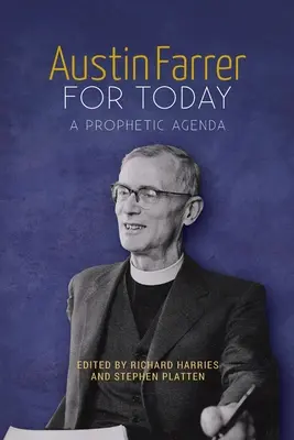 Austin Farrer pre dnešok: Prorocký program - Austin Farrer for Today: A Prophetic Agenda