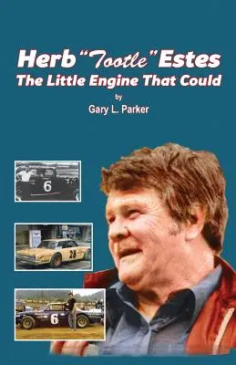 Herb Tootle Estes: The Little Engine That Could (Malý motor, ktorý mohol) - Herb Tootle Estes: The Little Engine That Could