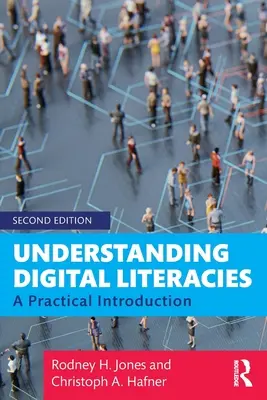 Porozumenie digitálnym gramotnostiam: Praktický úvod - Understanding Digital Literacies: A Practical Introduction