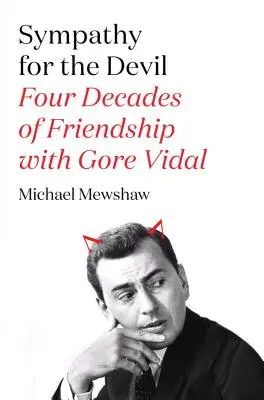 Sympatie k diablovi: Štyri desaťročia priateľstva s Goreom Vidalom - Sympathy for the Devil: Four Decades of Friendship with Gore Vidal
