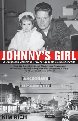 Johnnyho dievča: Spomienky dcéry na dospievanie I - Johnny's Girl: A Daughter's Memoir of Growing Up I