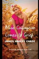 Slečna Callaghanová prichádza k smútku - Miss Callaghan Comes to Grief