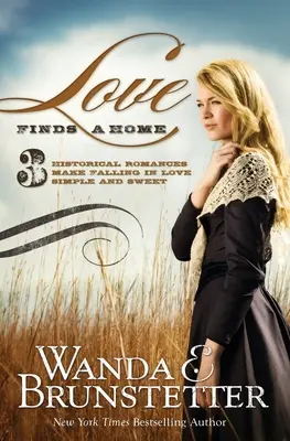 Láska si nájde domov: 3 historické romány, v ktorých je zamilovanosť jednoduchá a sladká - Love Finds a Home: 3 Historical Romances Make Falling in Love Simple and Sweet