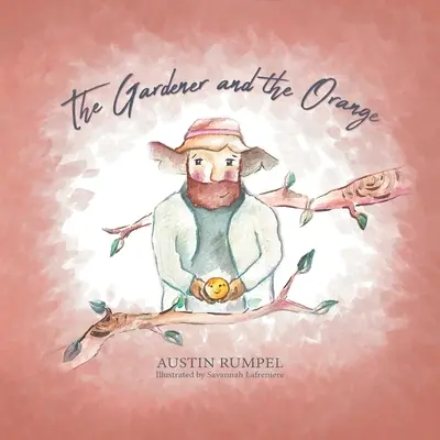 Záhradník a pomaranč - The Gardener and the Orange