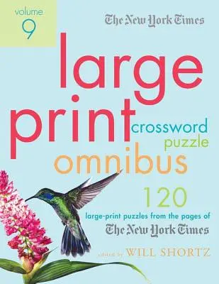 The New York Times Large-Print Crossword Puzzle Omnibus Volume 9: 120 veľkých hádaniek zo stránok New York Times - The New York Times Large-Print Crossword Puzzle Omnibus Volume 9: 120 Large-Print Puzzles from the Pages of the New York Times