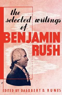 Vybrané spisy Benjamina Rusha - The Selected Writings of Benjamin Rush