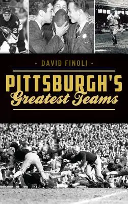 Najväčšie tímy Pittsburghu - Pittsburgh's Greatest Teams