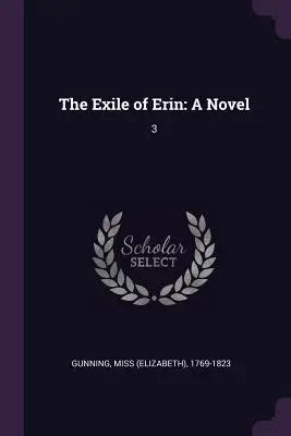 Vyhnanstvo Erin: román: 3 - The Exile of Erin: A Novel: 3