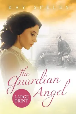 Anjel strážny: Vydanie vo veľkom formáte - The Guardian Angel: Large Print Edition