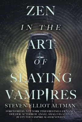 Zen v umení zabíjania upírov: autorské revidované vydanie k 25. výročiu - Zen in the Art of Slaying Vampires: 25th Anniversary Author Revised Edition