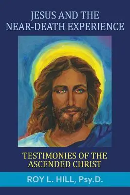 Ježiš a skúsenosť blízkej smrti: Svedectvá o nanebovstúpenom Kristovi - Jesus and the Near-Death Experience: Testimonies of the ascended Christ