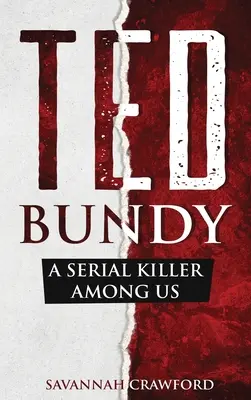Ted Bundy: Sériový vrah medzi nami - Ted Bundy: A Serial Killer Among Us