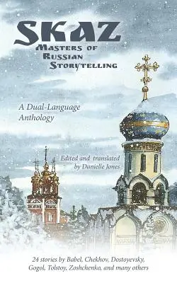 Skaz: Majstri ruského rozprávania (Dvojjazyčná antológia) - Skaz: Masters of Russian Storytelling (A Dual-Language Anthology)
