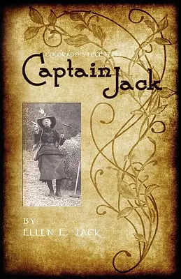 Excentrický kapitán Jack z Colorada - Colorado's Eccentric Captain Jack