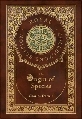 Pôvod druhov (Kráľovské zberateľské vydanie) (s poznámkami) (tvrdá laminovaná väzba s obalom) - The Origin of Species (Royal Collector's Edition) (Annotated) (Case Laminate Hardcover with Jacket)