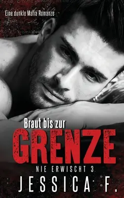 Nevesta na hranici: Mafiánska romanca - Braut bis zur Grenze: Mafia Liebesroman