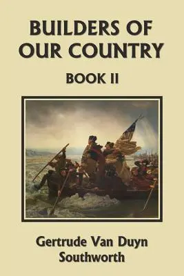 Budovatelia našej krajiny, kniha II (Yesterday's Classics) - Builders of Our Country, Book II (Yesterday's Classics)