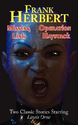 Missing Link & Operation Haystack - dva klasické príbehy s Lewisom Ornom v hlavnej úlohe - Missing Link & Operation Haystack - Two Classic Stories Starring Lewis Orne