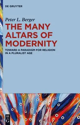 Mnohé oltáre modernity - The Many Altars of Modernity