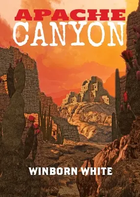 Kaňon Apačov - Apache Canyon