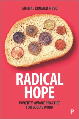 Radikálna nádej: Prax sociálnej práce zameraná na chudobu - Radical Hope: Poverty-Aware Practice for Social Work
