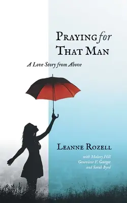 Modlitba za tohto muža: Príbeh lásky zhora - Praying for That Man: A Love Story from Above