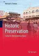Ochrana historických pamiatok: Publikácia: Starostlivosť o naše rozširujúce sa dedičstvo - Historic Preservation: Caring for Our Expanding Legacy