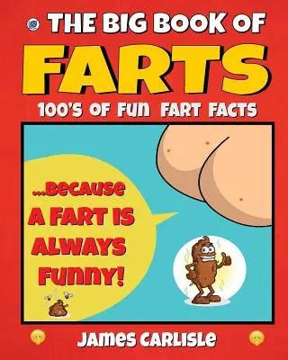 Veľká kniha prdov: Pretože prd je vždy zábavný - The Big Book of Farts: Because a fart is always funny
