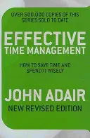 Efektívny manažment času (revidované vydanie) - Ako ušetriť čas a múdro ho tráviť - Effective Time Management (Revised edition) - How to save time and spend it wisely