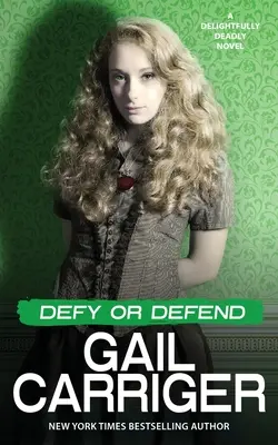 Vzoprieť sa alebo brániť: Rozkošne smrtiaci román - Defy or Defend: A Delightfully Deadly Novel