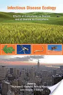Ekológia infekčných chorôb: Vplyv ekosystémov na choroby a chorôb na ekosystémy - Infectious Disease Ecology: Effects of Ecosystems on Disease and of Disease on Ecosystems