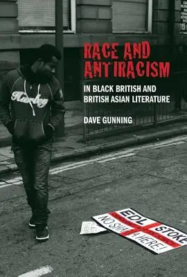 Rasa a antirasizmus v čiernej britskej a britskej ázijskej literatúre - Race and Antiracism in Black British and British Asian Literature