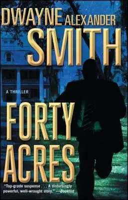 Štyridsať akrov: Thriller - Forty Acres: A Thriller
