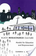 Kultúra černošských megazborov: (19): Modely vzdelávania a posilňovania - Black Megachurch Culture: Models for Education and Empowerment