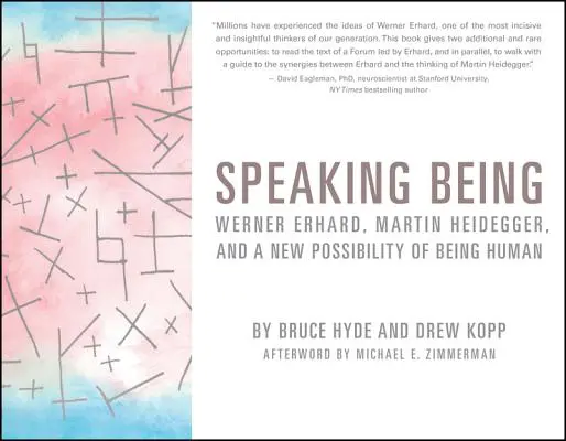 Hovoriace bytie: Werner Erhard, Martin Heidegger a nová možnosť ľudského bytia - Speaking Being: Werner Erhard, Martin Heidegger, and a New Possibility of Being Human