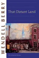 Tá vzdialená krajina: Zbierka poviedok - That Distant Land: The Collected Stories