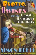 Blotto, Twinks a mŕtva vojvodkyňa vdova - Blotto, Twinks and Dead Dowager Duchess