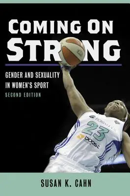 Coming on Strong: Rod a sexualita v ženskom športe - Coming on Strong: Gender and Sexuality in Women's Sport
