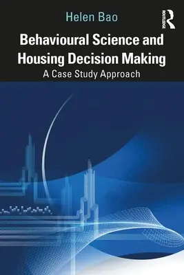 Behaviorálna veda a rozhodovanie o bývaní: Prístup na základe prípadovej štúdie - Behavioural Science and Housing Decision Making: A Case Study Approach