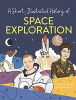 Krátka ilustrovaná história... Výskum vesmíru - Short, Illustrated History of... Space Exploration