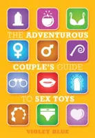 Sprievodca dobrodružného páru sexom s remienkom - The Adventurous Couple's Guide to Strap-On Sex