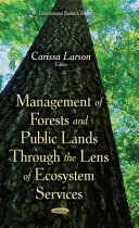 Manažment lesov a verejnej pôdy cez prizmu ekosystémových služieb - Management of Forests & Public Lands Through the Lens of Ecosystem Services