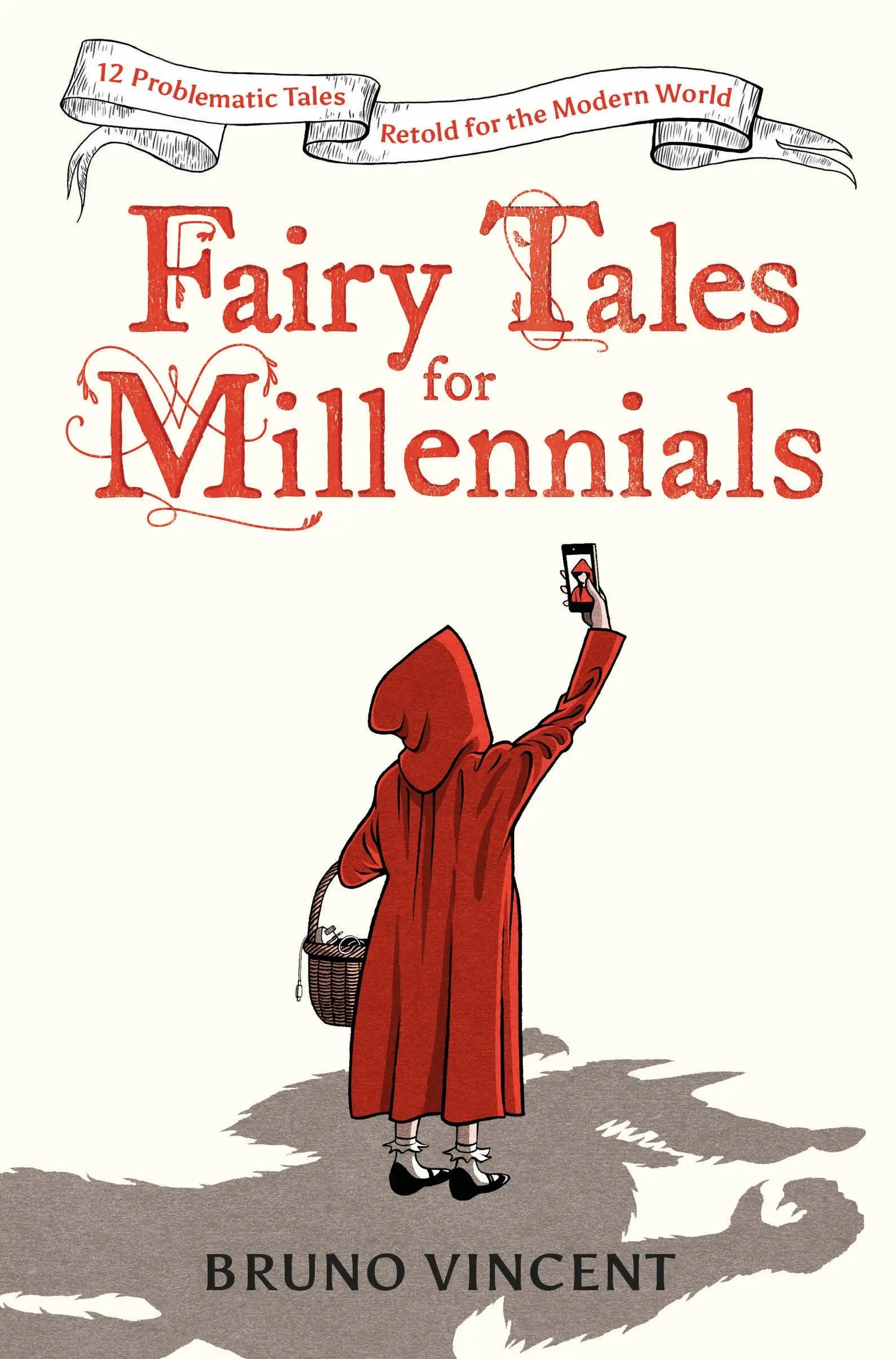 Rozprávky pre mileniálov - 12 problematických príbehov prerozprávaných pre moderný svet - Fairy Tales for Millennials - 12 Problematic Stories Retold for the Modern World