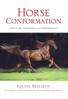 Konformácia koní: Vydanie: Konské kone: štruktúra, zdravie a výkonnosť (Structure, Soundness, and Performance) - Horse Conformation: Structure, Soundness, And Performance