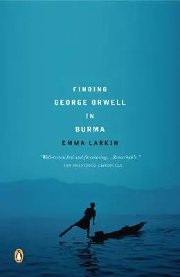 Hľadanie Georgea Orwella v Barme - Finding George Orwell in Burma
