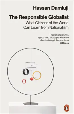 Zodpovedný globalista: Čo sa môžu občania sveta naučiť od nacionalizmu - The Responsible Globalist: What Citizens of the World Can Learn from Nationalism